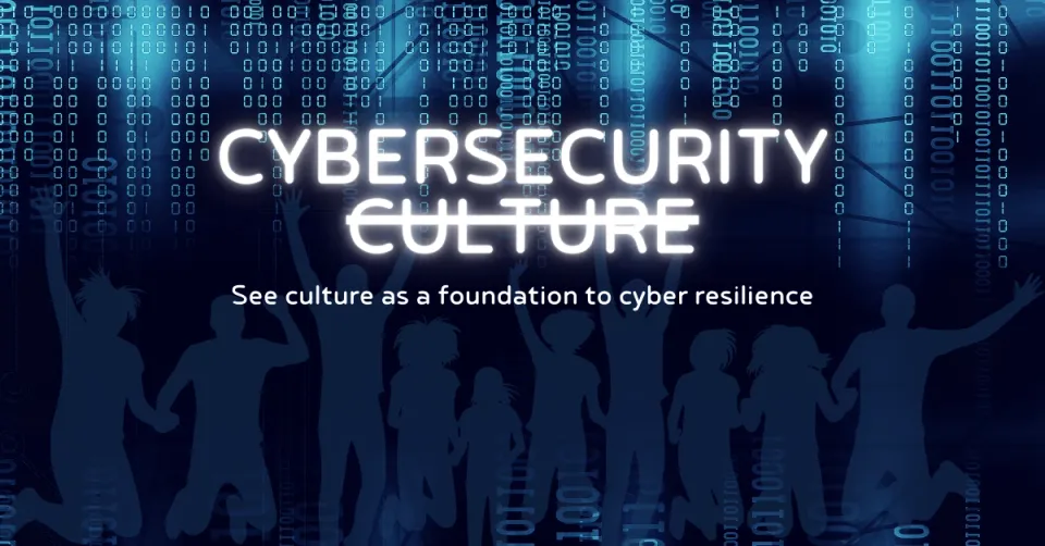 See culture as a foundation to cyber resilience